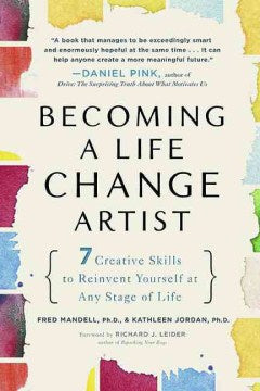 Becoming a Life Change Artist - 7 Creative Skills to Reinvent Yourself at Any Stage of Life  (1 Original) - MPHOnline.com