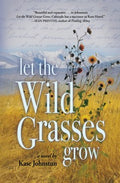 Let the Wild Grasses Grow - MPHOnline.com