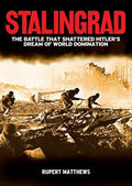 Stalingrad: The Battle That Shattered Hitler`S Dream Of Worl - MPHOnline.com