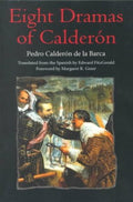 Eight Dramas of Calderon - MPHOnline.com