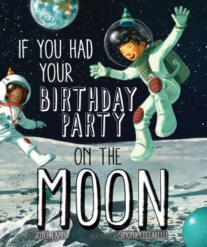 If You Had Your Birthday Party on the Moon - MPHOnline.com