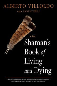 The Shaman's Book of Living and Dying - MPHOnline.com