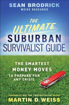 THE ULTIMATE SUBURBAN SURVIVALIST GUIDE: THE SMARTEST MONEY - MPHOnline.com