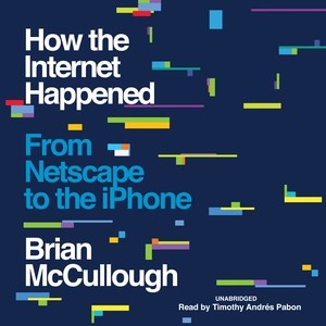 How the Internet Happened - MPHOnline.com
