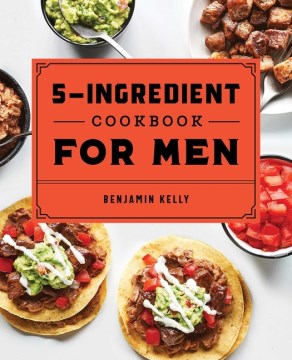 5-Ingredient Cookbook for Men - MPHOnline.com