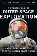 The Penguin Book of Outer Space Exploration - NASA and the Incredible Story of Human Spaceflight - MPHOnline.com