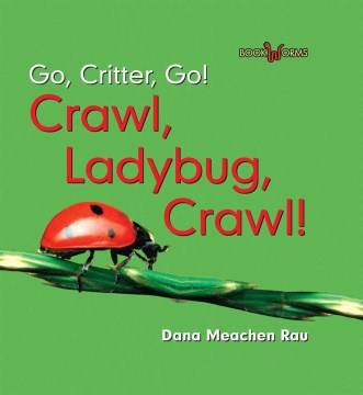 Go, Critter, Go!, Crawl, Ladybug, Crawl! - MPHOnline.com