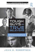 Tough Guys and True Believers - MPHOnline.com