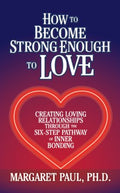 How to Become Strong Enough to Love - MPHOnline.com