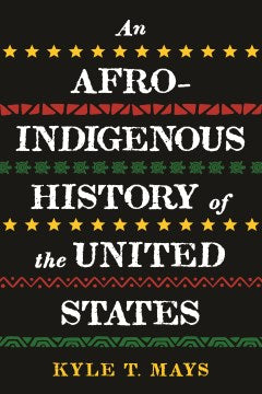 An Afro-indigenous History of the United States - MPHOnline.com