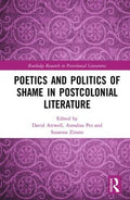 Poetics and Politics of Shame in Postcolonial Literature - MPHOnline.com