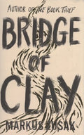 Bridge of Clay by Zusak, Markus - MPHOnline.com