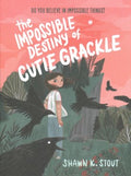 The Impossible Destiny of Cutie Grackle - MPHOnline.com