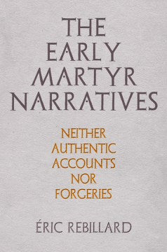 The Early Martyr Narratives - MPHOnline.com