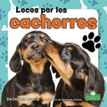 Locos por los cachorros/ Crazy About Puppies - MPHOnline.com