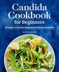 Candida Cookbook for Beginners - MPHOnline.com