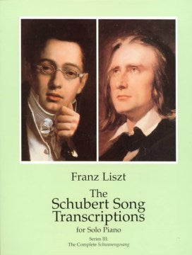 The Schubert Song Transcriptions for Solo Piano - MPHOnline.com