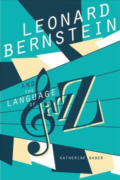 Leonard Bernstein and the Language of Jazz - MPHOnline.com