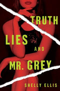 Truth, Lies, and Mr. Grey - MPHOnline.com