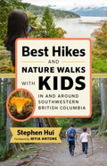 Best Hikes and Nature Walks With Kids In and Around Southwestern British Columbia - MPHOnline.com