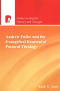 Andrew Fuller and the Evangelical Renewal of Pastoral Theology - MPHOnline.com