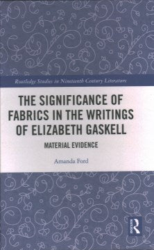 The Significance of Fabrics in the Writings of Elizabeth Gaskell - MPHOnline.com