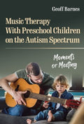 Music Therapy With Preschool Children on the Autism Spectrum - MPHOnline.com