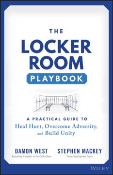 The Locker Room Playbook: A Practical Guide To Heal Hurt, Overcome Adversity and Build Unity - MPHOnline.com