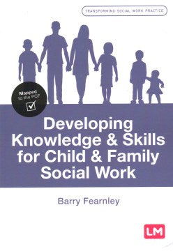 Developing Knowledge & Skills for Child & Family Social Work - MPHOnline.com