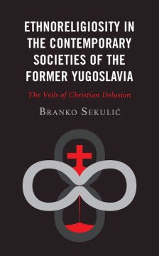 Ethnoreligiosity in the Contemporary Societies of the Former Yugoslavia - MPHOnline.com