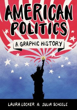 American Politics - A Graphic History - MPHOnline.com