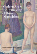 Modern Art & The Remaking of Human Disposition - MPHOnline.com