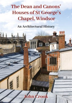 The Dean and Canons' Houses of St George?s Chapel, Windsor - MPHOnline.com