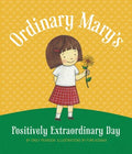 Ordinary Mary's Positively Extraordinary Day - MPHOnline.com