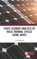 Finite Element Analysis of Weld Thermal Cycles Using Ansys - MPHOnline.com