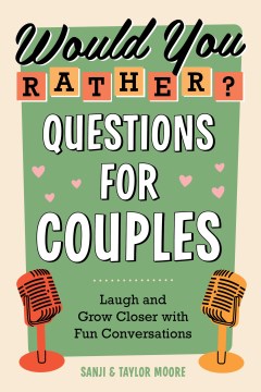 Would You Rather? Questions for Couples - Laugh and Grow Closer With Fun Conversations - MPHOnline.com