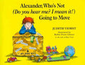 Alexander, Who's Not (Do You Hear Me? I Mean It!) Going to Move - MPHOnline.com