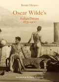 Oscar Wilde's Italian Dream 1875-1900 - MPHOnline.com