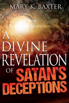 Divine Revelation of Satan's Deceptions - MPHOnline.com