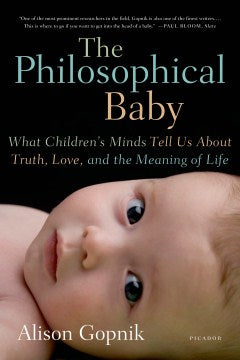 The Philosophical Baby: What Children's Minds Tell Us About Truth, Love, and the Meaning of Life - MPHOnline.com