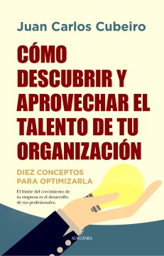 C?mo descubrir y aprovechar el talento de tu organizaci?n/ How to Discover and Harness the Talent of Your Organization - MPHOnline.com