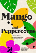 Mango and Peppercorns - MPHOnline.com