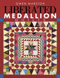 Liberated Medallion Quilts - MPHOnline.com