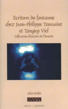 ?criture Du Fantasme Chez Jean-philippe Toussaint Et Tanguy Viel - MPHOnline.com