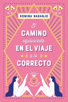 El Camino Equivocado en el Viaje a Lo Correcto / The Wrong Way in the Right Journey - MPHOnline.com