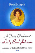 A Texas Bluebonnet: Lady Bird Johnson - MPHOnline.com