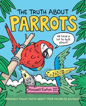 The Truth About Parrots - MPHOnline.com