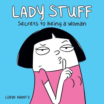 Lady Stuff - Secrets to Being a Woman - MPHOnline.com