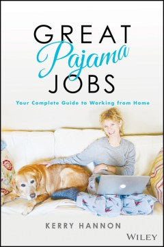 Great Pajama Jobs: Your Complete Guide to Working from Home - MPHOnline.com