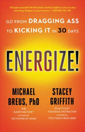 Energize! : Go from Dragging Ass to Kicking It in 30 Days - MPHOnline.com